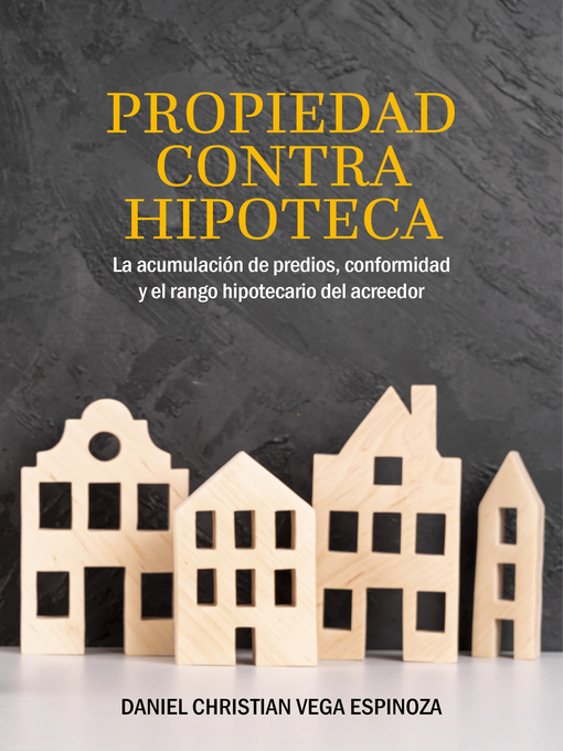 Title details for Propiedad contra hipoteca by Daniel Vega - Wait list